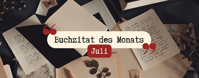Buchzitat Juli